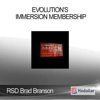 RSD Brad Branson – Evolution’s Immersion Membership
