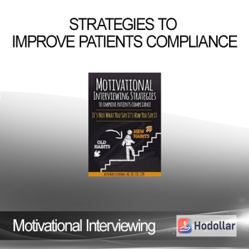 Motivational Interviewing - Strategies to Improve Patients Compliance