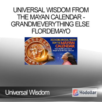 Universal Wisdom From the Mayan Calendar - GrandmEverything else Flordemayo