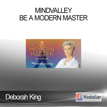 Deborah King - MindValley - Be A Modern Master