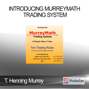 T. Henning Murrey - Introducing MurreyMath Trading System
