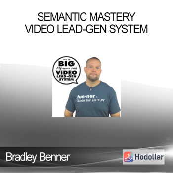 Bradley Benner - Semantic Mastery - Video Lead-Gen System