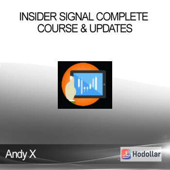 Andy X - Insider Signal Complete Course & Updates