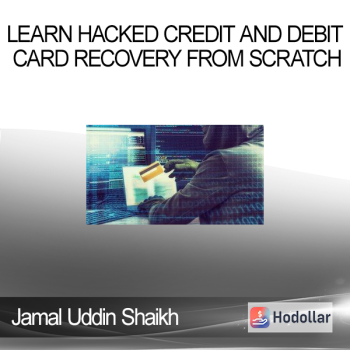 Jamal Uddin Shaikh - Learn Hacked Credit and Debit Card Recovery From Scratch