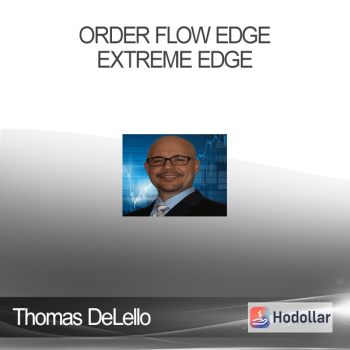 Thomas DeLello - Order Flow Edge - Extreme Edge