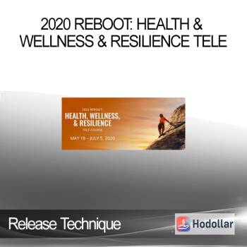 Release Technique – 2020 REBOOT: Health & Wellness & Resilience Tele
