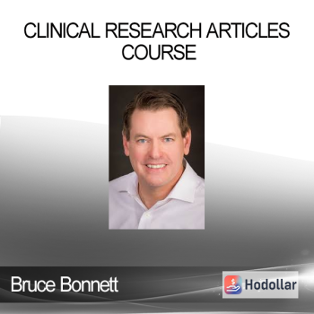 Bruce Bonnett - Clinical Research Articles Course