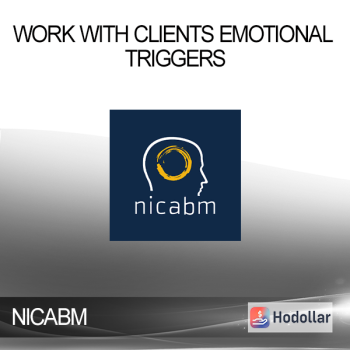 NICABM - Work with Clients Emotional Triggers