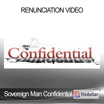 Sovereign Man Confidential - Renunciation Video