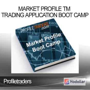 Profiletraders - Market Profile TM Trading Application Boot Camp