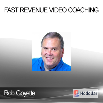 Rob Goyette - Fast Revenue Video Coaching