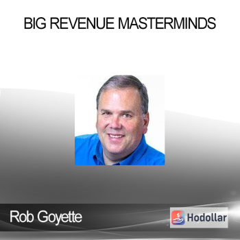 Rob Goyette - Big Revenue Masterminds