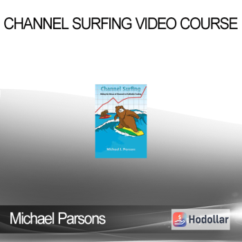 Michael Parsons - Channel Surfing Video Course