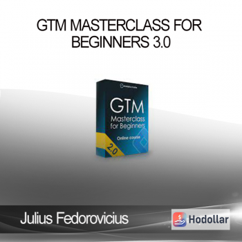 Julius Fedorovicius - GTM Masterclass for Beginners 3.0