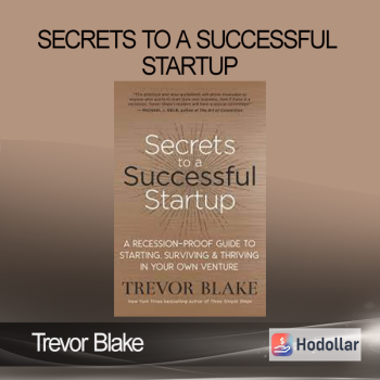 Trevor Blake - Secrets to a Successful Startup