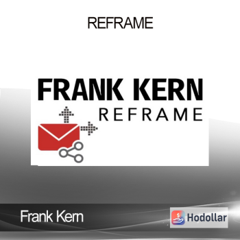 Frank Kern - Reframe