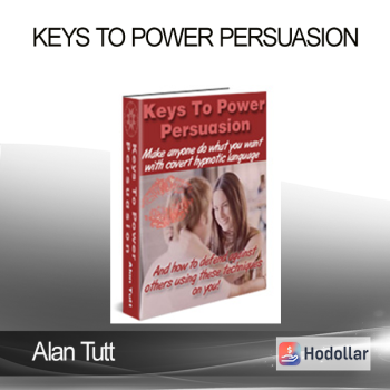 Alan Tutt - Keys To Power Persuasion