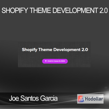 Joe Santos Garcia - Shopify Theme Development 2.0