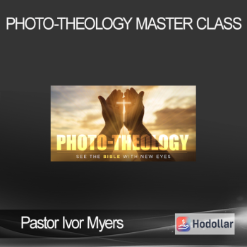 Pastor Ivor Myers - Photo-Theology Master Class