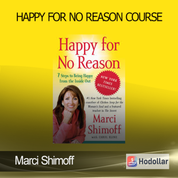 Marci Shimoff – Happy for No Reason Course