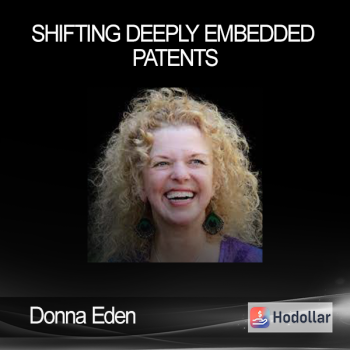 Donna Eden - Shifting Deeply Embedded Patents