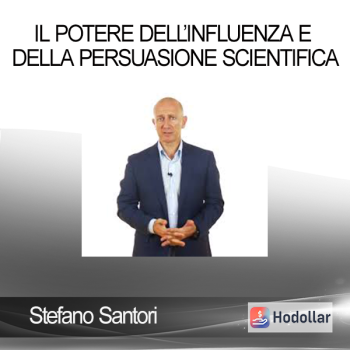 Stefano Santori - Il Potere dell’Influenza e della Persuasione Scientifica