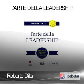 Roberto Dilts - l'arte Della Leadership