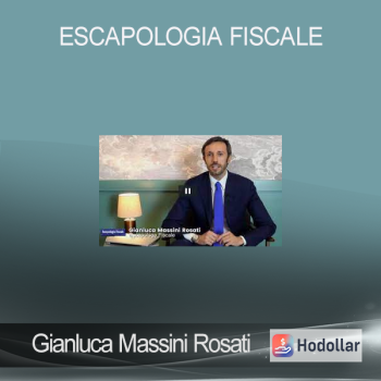 Gianluca Massini Rosati - Escapologia Fiscale