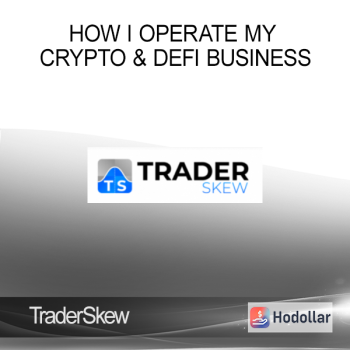TraderSkew - How I Operate My Crypto & DeFi Business