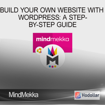 MindMekka - Build Your Own Website with WordPress: A Step-by-Step Guide