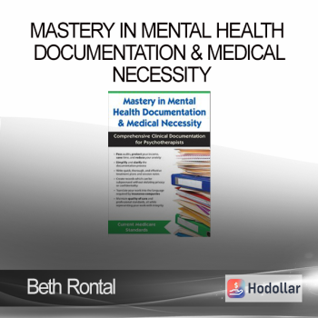 Beth Rontal - Mastery in Mental Health Documentation & Medical Necessity