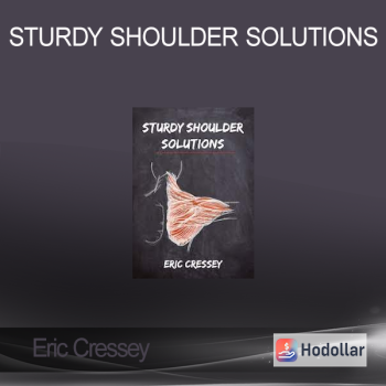 Eric Cressey - Sturdy Shoulder Solutions