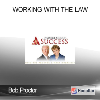 Bob Proctor & Mary Morrissey - Working With the Law
