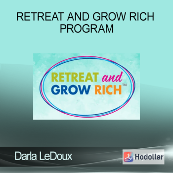 Darla LeDoux - Retreat and Grow Rich Program