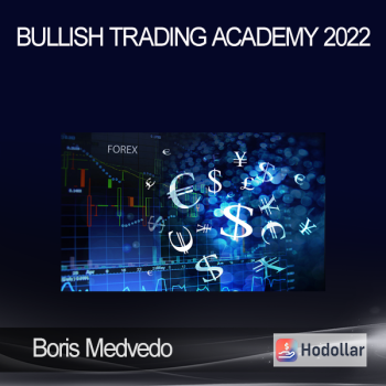 Boris Medvedo - Bullish Trading Academy 2022