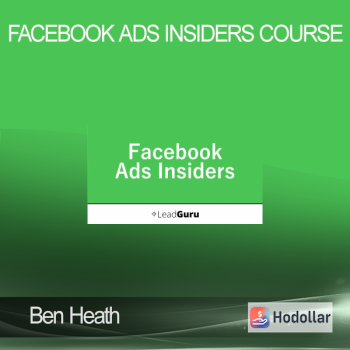 Ben Heath - Facebook Ads Insiders course