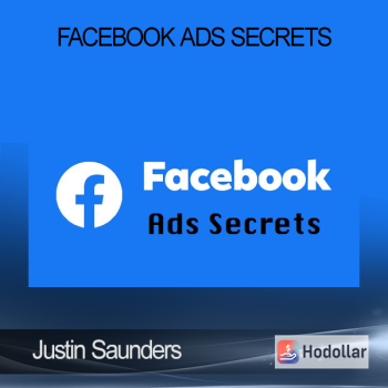 Justin Saunders - Facebook Ads Secrets
