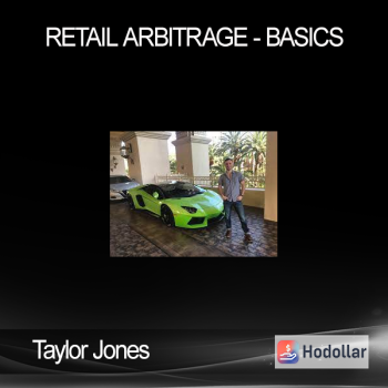 Taylor Jones - Retail Arbitrage - Basics
