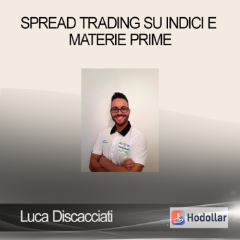 Luca Discacciati - Spread Trading Su Indici E Materie Prime