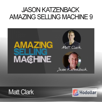 Matt Clark Jason Katzenback - Amazing Selling Machine 9
