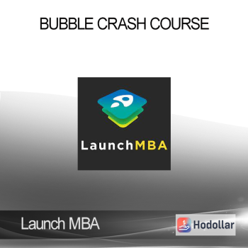Launch MBA - Bubble Crash Course