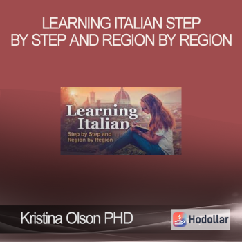 Kristina Olson PHD - Learning Italian Step by Step and Region by Region