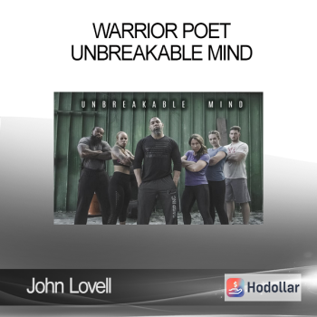 John Lovell - Warrior Poet - Unbreakable Mind