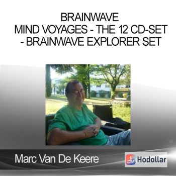 Marc Van De Keere - Brainwave Mind Voyages - The 12 CD-Set - Brainwave Explorer Set