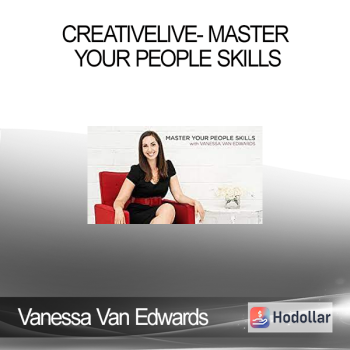 Vanessa Van Edwards - Creativelive- Master Your People Skills