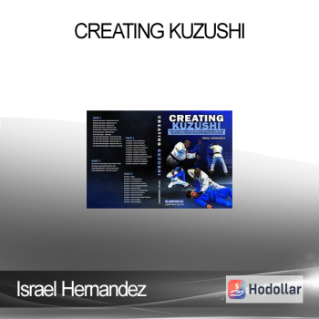 Israel Hernandez - Creating Kuzushi