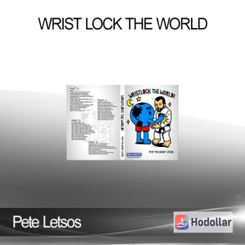 Pete Letsos - Wrist Lock The World