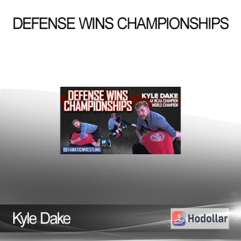 Kyle Dake - Defense Wins Championships