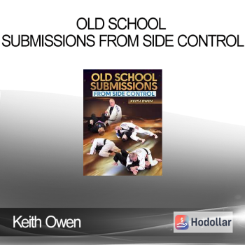 Keith Owen - Old School Submissions from Side Control