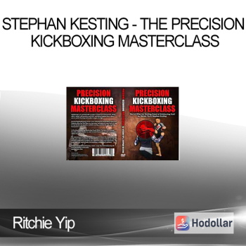 Ritchie Yip & Stephan Kesting - The Precision Kickboxing Masterclass